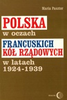 ebook Polska w oczach francuskich kół rządowych w latach 1924-1939 - Maria Pasztor