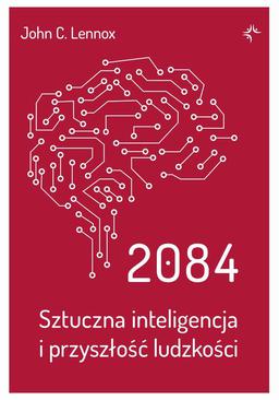 ebook 2084.Sztuczna inteligencja i przyszłość ludzkości.