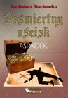 ebook Pośmiertny uścisk. Spadek - Kazimierz Stachowicz