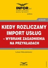 ebook Kiedy rozliczamy import usług – wybrane zagadnienia na przykładach - Łukasz Matusiakiewicz