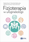 ebook Fizjoterapia w uroginekologii - Natalia Kuciel,Dominika Markowska,Aleksandra Chomińska,Paulina Wiśniowska