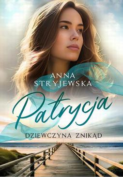 ebook Patrycja. Dziewczyna znikąd