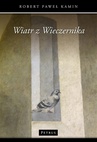 ebook Wiatr z Wieczernika - Robert Paweł Kamin