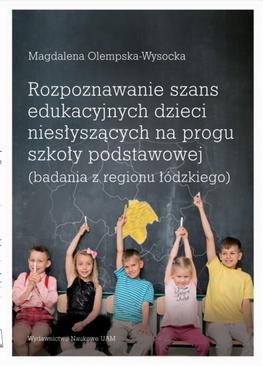 ebook Rozpoznawanie szans edukacyjnych dzieci niesłyszących na progu szkoły podstawowej (badania z regionu łódzkiego)