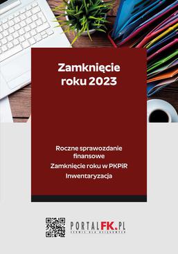 ebook Zamknięcie roku 2023 - Roczne sprawozdanie finansowe. Zamknięcie roku w PKPiR. Inwentaryzacja