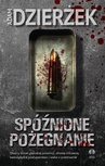 ebook Spóźnione pożegnanie - Adam Dzierżek