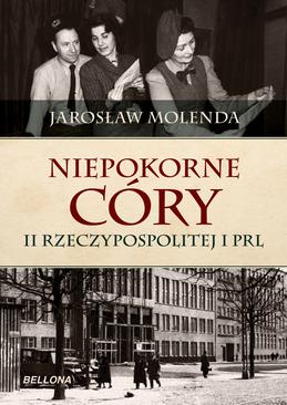 ebook Niepokorne córy II Rzeczypospolitej i PRL