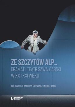 ebook Ze szczytów Alp… Dramat i teatr szwajcarski w XX i XXI wieku