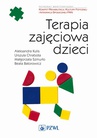 ebook Terapia zajęciowa dzieci - Aleksandra Kulis,Urszula Chrabota,Małgorzata Szmurło,Beata Batorowicz