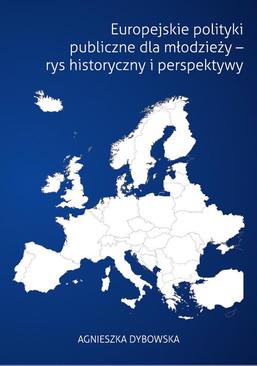 ebook Europejskie polityki publiczne dla młodzieży - rys historyczny i perspektywy