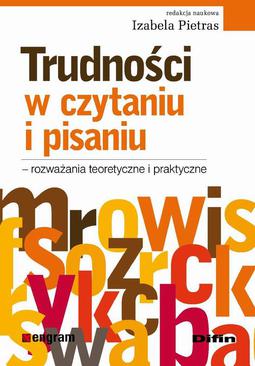 ebook Trudności w czytaniu i pisaniu - rozważania teoretyczne i praktyczne