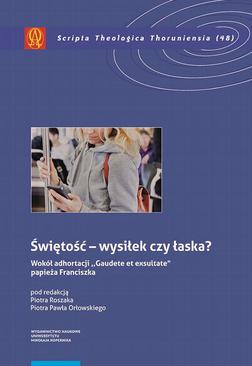 ebook Świętość – wysiłek czy łaska? Według Adhortacji „Gaudete etexsultate” papieża Franciszka