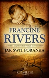 ebook Jak świt poranka - Francine Rivers