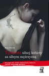 ebook Tęsknota silnej kobiety za silnym mężczyzną - Maja Storch