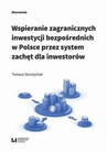 ebook Wspieranie zagranicznych inwestycji bezpośrednich w Polsce przez system zachęt dla inwestorów - Tomasz Dorożyński