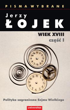 ebook Pisma wybrane. Wiek XVIII. Część I. Polityka zagraniczna Sejmu Wielkiego