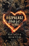 ebook Rozpalasz moje serce - Natalia Wiktor