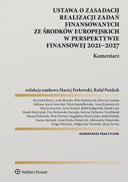 ebook Ustawa o zasadach realizacji zadań finansowanych ze środków europejskich w perspektywie finansowej 2021-27. Komentarz