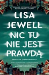 ebook Nic tu nie jest prawdą - Lisa Jewell