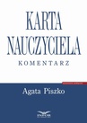 ebook Karta Nauczyciela. Komentarz - Agata Piszko,Andrzej Barański,Joanna Rozwadowska-Skrzeczyńska,Maria Szymańska,Maria Halina Szymańska