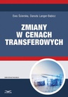 ebook Zmiany w cenach transferowych - Ewa Ścierska,Danuta Langer-Babicz