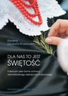 ebook Dla nas to jest świętość - Karolina Dziubata-Smykowska