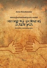 ebook Inkluzyjno - katalaktyczny model reintegracji społecznej skazanych - Anna Kieszkowska