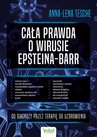 ebook Cała prawda o wirusie Epsteina-Barr. Od diagnozy przez terapię do uzdrowienia - Anna-Lena Tesche