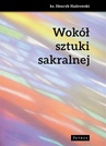 ebook Wokół sztuki sakralnej - Henryk Nadrowski