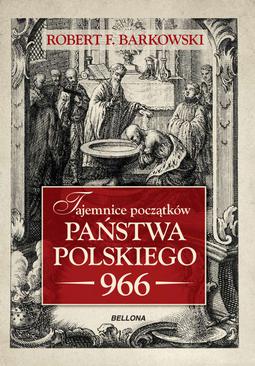 ebook Tajemnice początków państwa polskiego 966