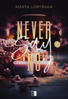 ebook Never Say No - Marta Loryńska