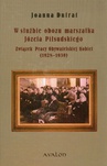 ebook W służbie obozu marszałka Józefa Piłsudskiego. Związek Pracy Obywatelskiej Kobiet (1928-1939) - Joanna Dufrat