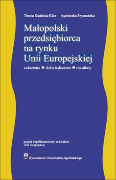 ebook Małopolski przedsiębiorca na rynku Unii Europejskiej. Założenia – doświadczenia - rezultaty