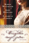 ebook Wszystkie moje jutra - Elizabeth Camden,Jody Hedlund,Karen Witemeyer