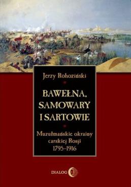 ebook Bawełna, samowary i Sartowie. Muzułmańskie okrainy carskiej Rosji 1795-1916