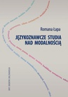 ebook Językoznawcze studia nad modalnością - Romana Łapa