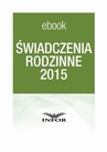 ebook Świadczenia rodzinne 2015 - Wioleta Matela