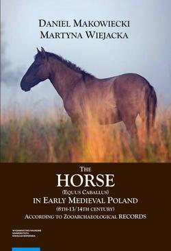 ebook The Horse (Equus caballus) in Early Medieval Poland (8th-13th/14th Century)