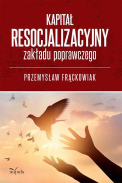 ebook Kapitał resocjalizacyjny zakładu poprawczego