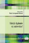 ebook Fabryki dyplomów czy universitas? - Maria Czerepaniak-Walczak