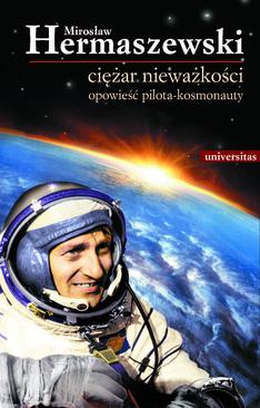 ebook Ciężar nieważkości. Opowieść pilota-kosmonauty