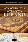 ebook KONKORDANCJA WYRAZOWA KORANU - Czesław Bosak