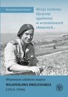 ebook Wciąż szukamy Ojczyzny zgubionej w wrześniowych chmurach... Wojennym szlakiem majora Władysława Drelicharza (1913–1944) - Maria Radożycka-Paoletti