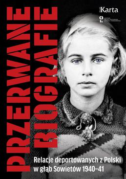 ebook Przerwane biografie. Relacje deportowanych z Polski w głąb Sowietów 1940-41