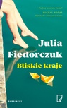 ebook Bliskie kraje - Julia Fiedorczuk