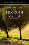 ebook Wprowadzenie do filozofii życia - Rafał Kazimierz Wilk Osppe