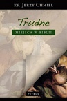 ebook Trudne miejsca w Biblii. - Ks. Jerzy Chmiel