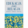 ebook Edukacja jako relacja - Agnieszka Guzik