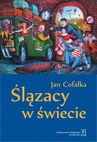 ebook Ślązacy w świecie - Jan Cofałka