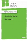 ebook Bez celu, t. 1 - Marian Gawalewicz